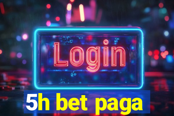 5h bet paga